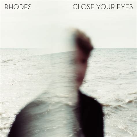 close your eyes rhodes burberry|RHODES – Close Your Eyes Lyrics .